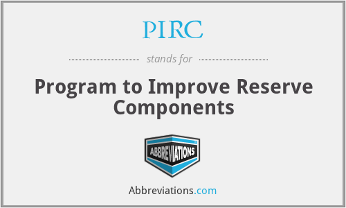 PIRC - Program to Improve Reserve Components