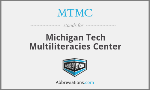 MTMC - Michigan Tech Multiliteracies Center