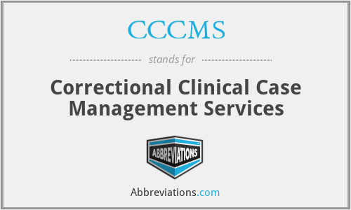 CCCMS - Correctional Clinical Case Management Services