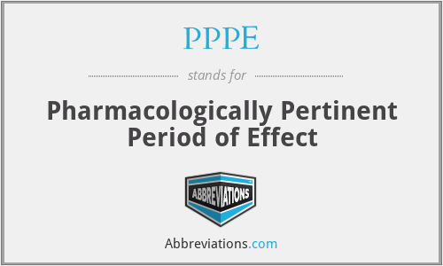 PPPE - Pharmacologically Pertinent Period of Effect