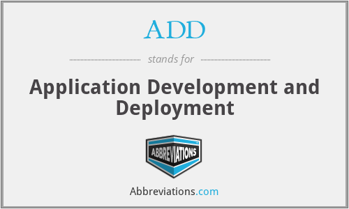 ADD - Application Development and Deployment