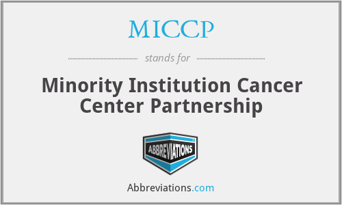 MICCP - Minority Institution Cancer Center Partnership