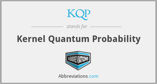 KQP - Kernel Quantum Probability
