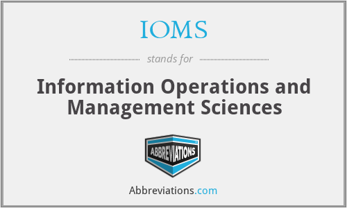 IOMS - Information Operations and Management Sciences