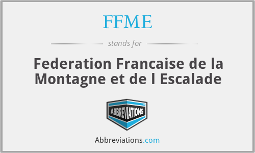 FFME - Federation Francaise de la Montagne et de l Escalade