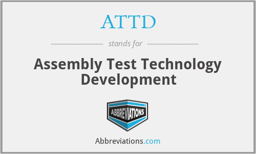 ATTD - Assembly Test Technology Development