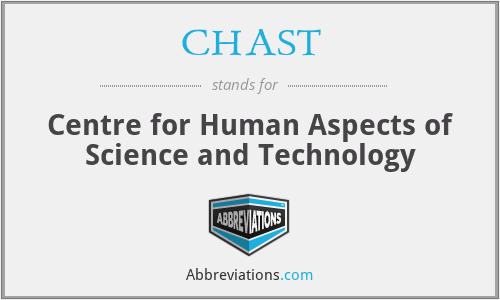 CHAST - Centre for Human Aspects of Science and Technology