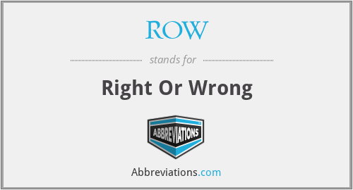 ROW - Right Or Wrong