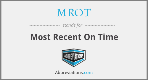 MROT - Most Recent On Time