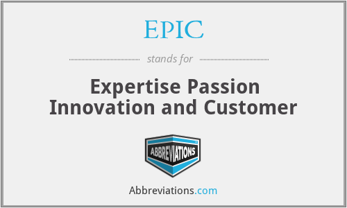 EPIC - Expertise Passion Innovation and Customer