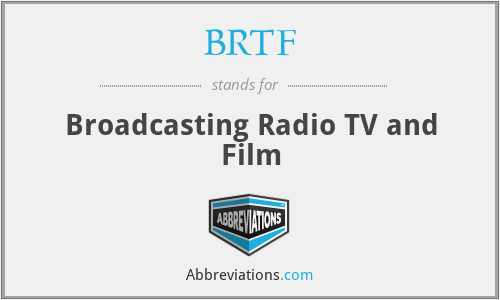 BRTF - Broadcasting Radio TV and Film