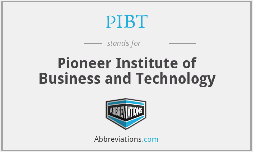 PIBT - Pioneer Institute of Business and Technology