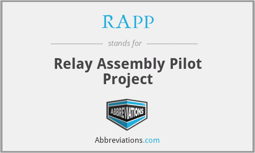 RAPP - Relay Assembly Pilot Project