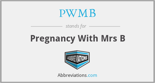 PWMB - Pregnancy With Mrs B