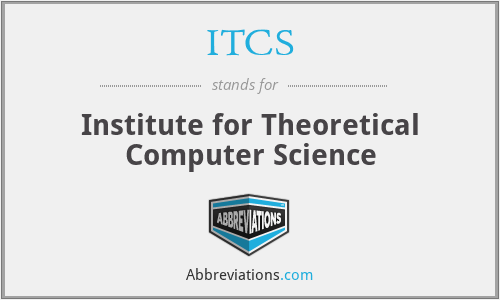 ITCS - Institute for Theoretical Computer Science