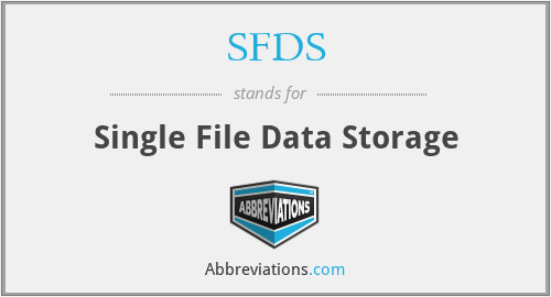 SFDS - Single File Data Storage
