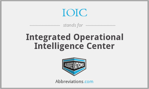 IOIC - Integrated Operational Intelligence Center