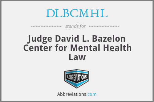 DLBCMHL - Judge David L. Bazelon Center for Mental Health Law