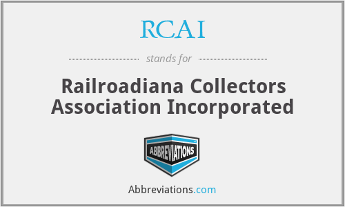 RCAI - Railroadiana Collectors Association Incorporated
