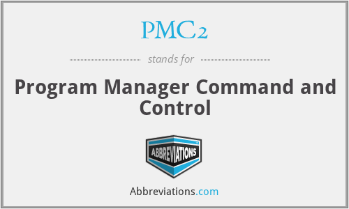 PMC2 - Program Manager Command and Control