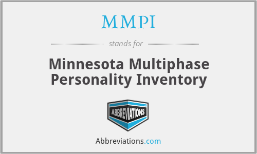 MMPI - Minnesota Multiphase Personality Inventory