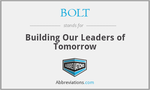 BOLT - Building Our Leaders of Tomorrow