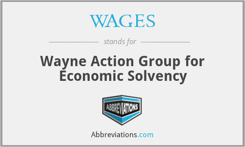WAGES - Wayne Action Group for Economic Solvency