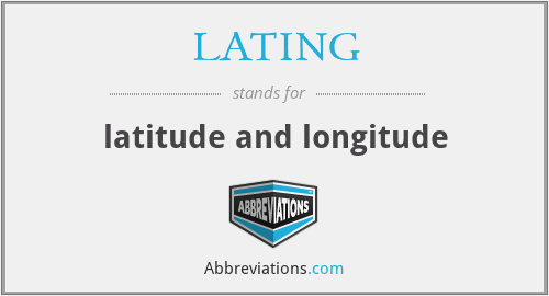 LATING - latitude and longitude