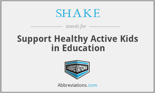 SHAKE - Support Healthy Active Kids in Education