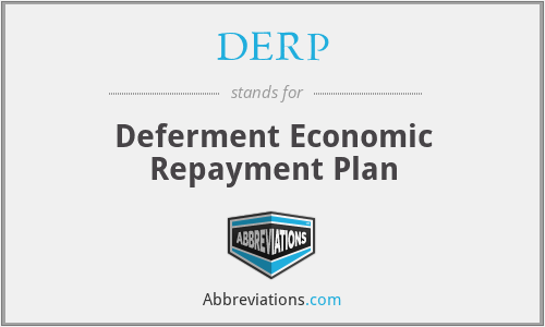 DERP - Deferment Economic Repayment Plan