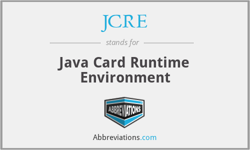 JCRE - Java Card Runtime Environment