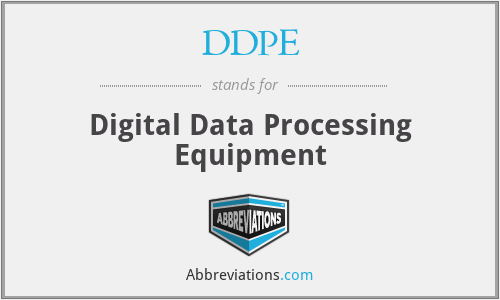 DDPE - Digital Data Processing Equipment