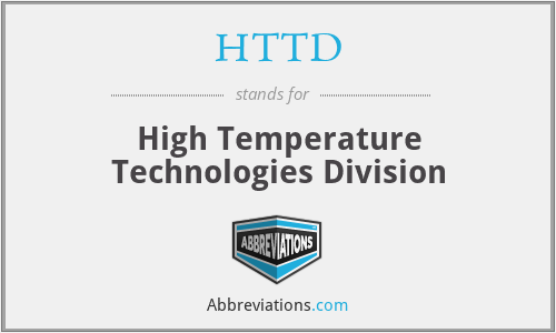 HTTD - High Temperature Technologies Division