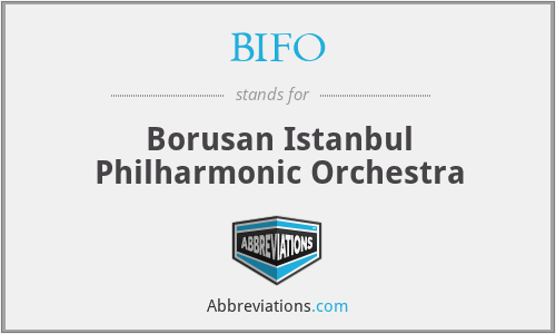 BIFO - Borusan Istanbul Philharmonic Orchestra