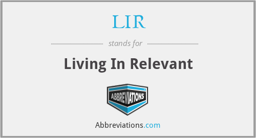 LIR - Living In Relevant
