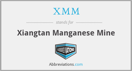 XMM - Xiangtan Manganese Mine
