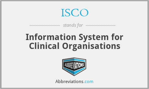 ISCO - Information System for Clinical Organisations