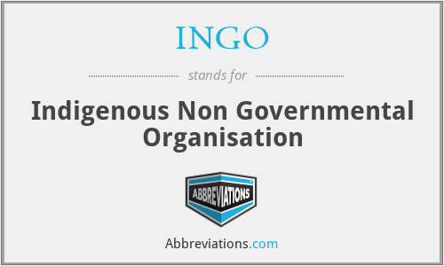 INGO - Indigenous Non Governmental Organisation