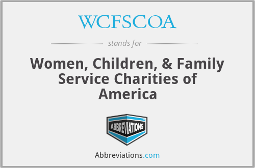 WCFSCOA - Women, Children, & Family Service Charities of America