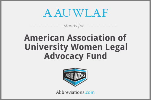 AAUWLAF - American Association of University Women Legal Advocacy Fund