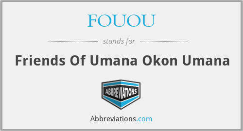 FOUOU - Friends Of Umana Okon Umana