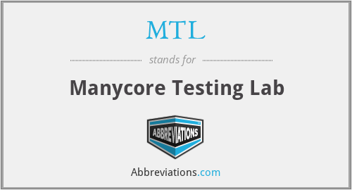 MTL - Manycore Testing Lab