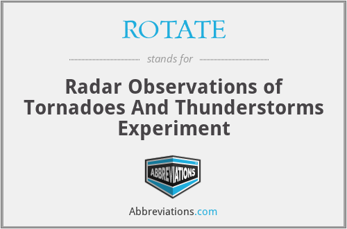 ROTATE - Radar Observations of Tornadoes And Thunderstorms Experiment