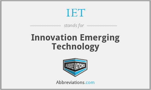 IET - Innovation Emerging Technology