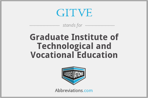 GITVE - Graduate Institute of Technological and Vocational Education