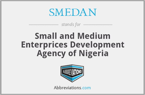 SMEDAN - Small and Medium Enterprices Development Agency of Nigeria