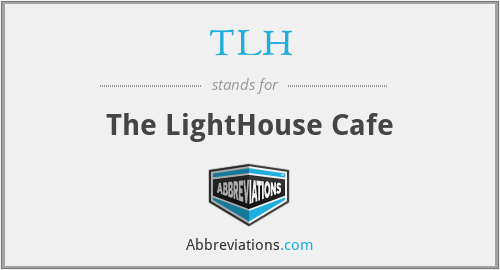 TLH - The LightHouse Cafe