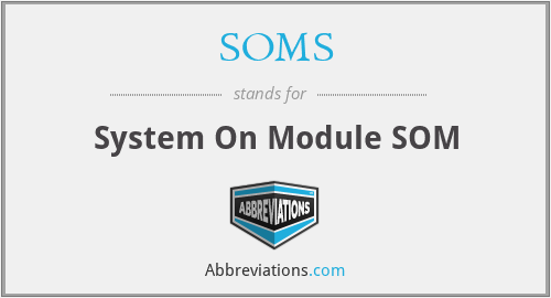 SOMS - System On Module SOM