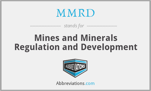 MMRD - Mines and Minerals Regulation and Development