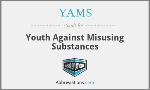 YAMS - Youth Against Misusing Substances